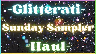 * - Glitterati Wax Haul - * Sunday Sampler !