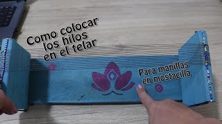 Como colocar los hilos en el telar (manillas en mostacilla)