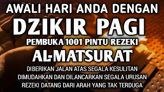 SUNAH MENGAWALI HARI DENGAN DZIKIR PAGI PEMBUKA REZEKI AGAR ALLAH LANCARKAN REZEKI USAHA DAN URUSAN