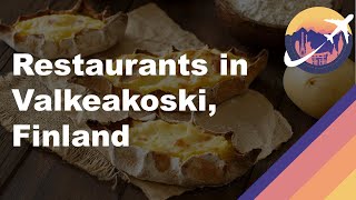 Restaurants in Valkeakoski, Finland