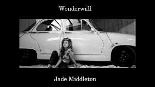 wonderwall - Jade middleton