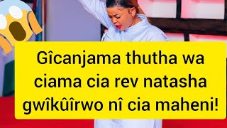 kîmako kînene thutha wa Ciama cia rev Lucy Natasha kûmbûrwo na gwîkûîrwo nî cia maheni🫨martha hinga🙆