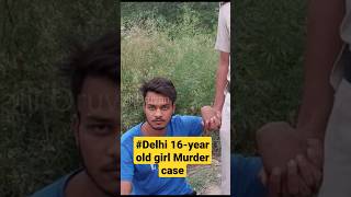 Delhi 16 year old girl Murder Case #delhi #shahbaddairy #delhimurdercase #tamil #tamilnadu #india