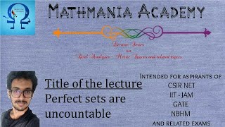 Perfect sets are uncountable - Lec 69 - Real Analysis