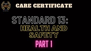 Care Certificate Standard 13: Health and Safety Answers Part 1 Answers