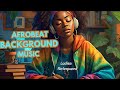 Afro Beats Mix 2024 - Chill Afrobeat Instrumentals to Study, Work [ 1 hour ]