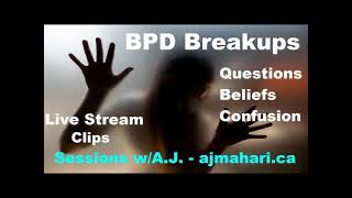 BPD Breakups Codependent Questions | A.J. Mahari Live Stream Clips