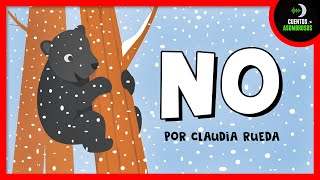 NO | Claudia Rueda | Cuentos Para Dormir En Español Asombrosos Infantiles