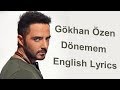 Gokhan Ozen - Donemem [English Lyrics]