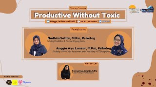 SHARING SESSION: PRODUCTIVE WITHOUT TOXIC