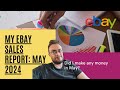 Ebay profits revealed! How many sales did I make in May 2024?