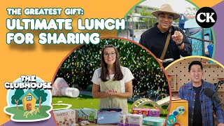 The Clubhouse | The Greatest Gift | Ultimate Lunch for Sharing