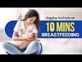 Digging the facts on ten minutes-breastfeeding! | iCliniq