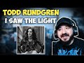 TODD RUNDGREN - I Saw the Light | FIRST TIME HEARING REACTION