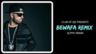 Imran Khan - Bewafa (Remix) | DJ Piyu | Club Of DJs