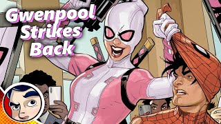 Gwenpool Strikes Back - Full Story From Comicstorian