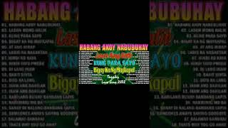 Habang Ako'y Nabubuhay - Lason Mong Halik 💕💕 PAMATAY PUSONG KANTA - All Original Tagalog Love Songs