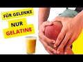 Gelatine für Gelenke: Natürliche Heilmittel gegen Arthrose und Gelenkschmerzen