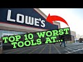 Top 10 Worst Tools at Lowe's