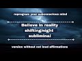 3.Reprogram Your Subconscious Mind To Believe In Reality Shifting While You Sleep/Night Affirmations