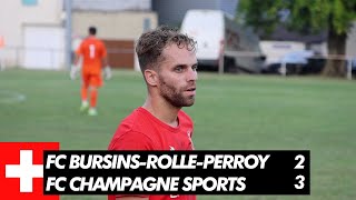 FC Bursins-Rolle-Perroy 2-3 FC Champagne Sports | 2ème ligue journée 4 🇨🇭