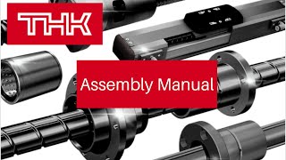 THK Assembly Manual