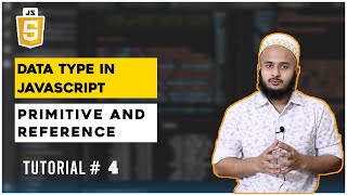 Data Types in Javascript | Primitive vs Reference in Javascript | JavaScript Tutorial In Hindi #4
