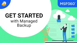 Getting Started with MSP360 Managed Backup