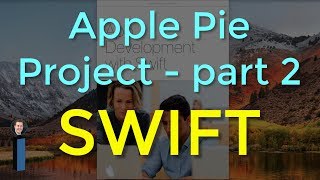 Apple Pie Project - part 2 - App Development with Swift