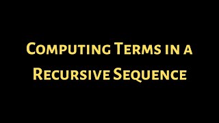 Computing Terms in a Recursive Sequence