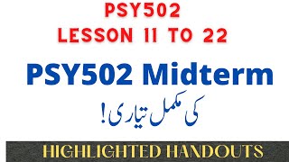 Psy502 Lectures 1 to 22, Psy502 Midterm Preparation Lesson 11 to 22, Psy502 Midterm Complete Guide