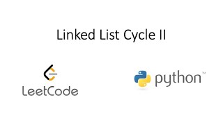 Leetcode - Linked List Cycle II (Python)
