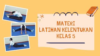 LATIHAN KELENTUKAN/FLEXIBILITY | Kelas 5 SD MARIA ASSUMPTA KLATEN