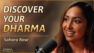 How To Find Your Purpose In Life - with Sahara Rose | Know Thyself Podcast EP 21
