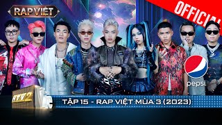 Rap Việt Mùa 3 - Tập 15: Chung kết 1 - Top 9 lột xác với 9 tiết mục đẳng cấp | Rap Việt 2023