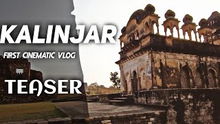 KALINJAR CINEMATIC VLOG TEASER