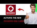 How to Activate New Rogers Sim Card (EASY METHOD)