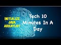 Java || ArrayList || Initialize an ArrayList || How Many Ways || Tech 10 Minutes In A Day