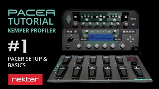 1.Pacer Basics - Kemper Profiler Amp MIDI Remote Control - Nektar Pacer Tutorial