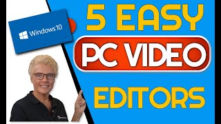 5 Easy Video Editors For Windows 2021, From FREE to under $70!