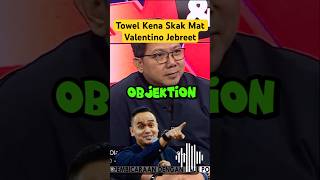 Heboh!! Towel Kena Skak Mat Valentino!! Ga Kapok-kapok nih Towel!!