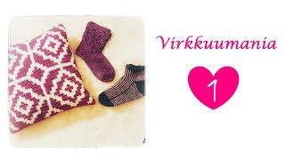 Virkkuumania - videoblogi - jakso 1 / virkatut sukat ja tyynynpäällinen