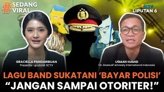 Lagu Band Sukatani 'Bayar Polisi', Aktivis HAM: Jangan Sampai Pemolisiannya Otoriter! | Liputan 6