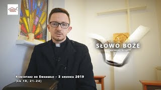 Komentarz do Ewangelii - 3 grudnia 2019 (Łk 10, 21-24)