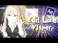 Edit Like @Visper |  After Effects Tutorial AMV