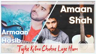 Armaan X Amaan | Tujhe Kitna Chahne Lage | Live FreeStyle | Cover | Kabir Singh