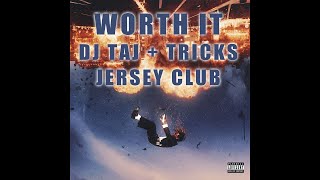 DJ Taj, Tricks - WORTH IT (Jersey Club)
