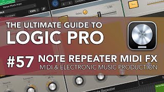 Logic Pro #57 - Note Repeater MIDI FX