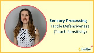 What is Tactile Defensiveness (Touch Sensitivity to clothing, shoes and/or messy play)