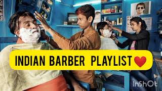 Indian Barber Playlist , Songs of indian barbers